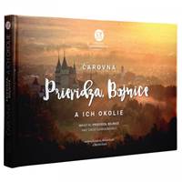 Kniha Čarovná Prievidza a Bojnice a ich okolie