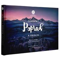 Kniha Čarovný Poprad a okolie