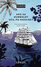 Kniha Ako sa Humboldt učil po havajsky