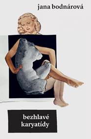 Kniha Bezhlavé karyatídy