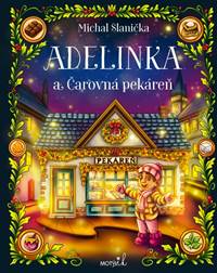 Kniha Adelinka a Čarovná pekáreň