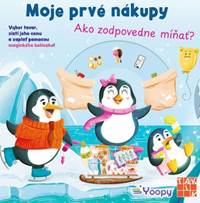 Kniha Moje prvé nákupy - Ako zodpovedne míňať?