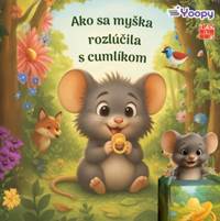 Kniha Ako sa myška rozlúčila s cumlíkom