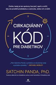 Cirkadiánny kód pre diabetikov - Satchin Panda, PhD