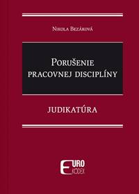 Porušenie pracovnej disciplíny - Judikatúra