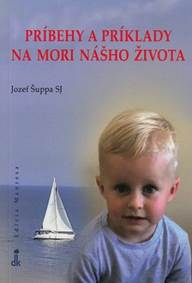 Kniha Príbehy a príklady na mori nášho života