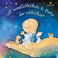 Leť, modlitbička, k Bohu do nebíčka