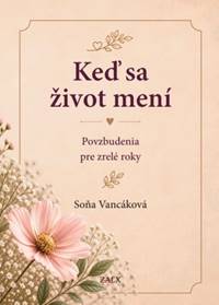 Keď sa život mení – Povzbudenia pre zrelé roky