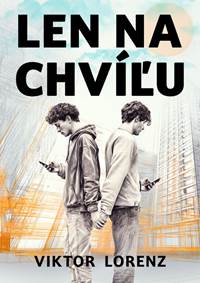 Kniha Len na chvíľu