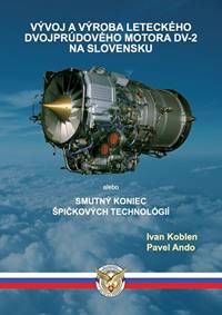 Kniha Vývoj a výroba leteckého dvojprúdového motora DV-2 na Slovensku