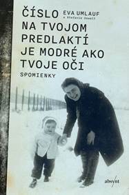 Číslo na tvojom predlaktí je modré ako tvoje oči kúpite na Knihyprekazdeho.sk