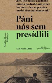 Kniha Páni nás sem presídlili