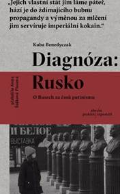 Diagnóza: Rusko. O Rusech za časů putinismu