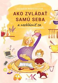 Kniha Ako zvládať samu seba a nezblázniť sa