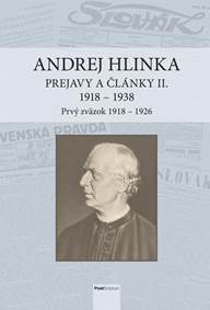 Kniha Andrej Hlinka: Prejavy a články II. 1918 - 1938. Prvý zväzok 1918 - 1926