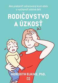 Rodičovstvo a úzkosť