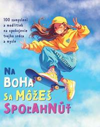 Kniha Na Boha sa môžeš spoľahnúť