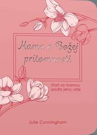 Mama v Božej prítomnosti