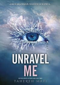 Kniha Unravel Me (slovenský jazyk)