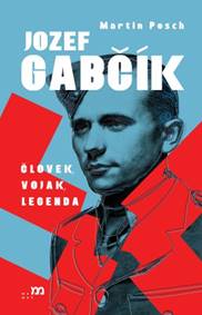 Kniha Jozef Gabčík. Človek, vojak, legenda