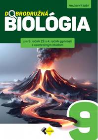 Dobrodružná biológia pre 9.ročník ZŠ 4.ročník gymnázií