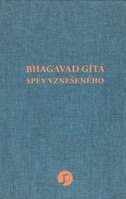 Bhagavad Gítá - Spev vznešeného