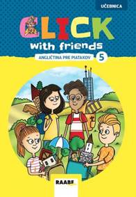 Kniha Click With Friends - angličtina pre piatakov - učebnica
