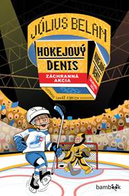 Kniha Hokejový Denis Záchranná akcia