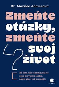 Zmeňte otázky, zmeňte svoj život