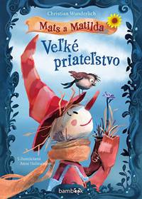 Mats a Matilda Veľké priateľstvo