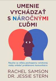 Kniha Umenie vychádzať s náročnými ľuďmi