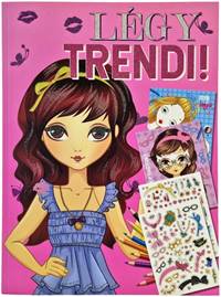Kniha Légy trendi foglalkoztató füzet ( Maďarská verzia )