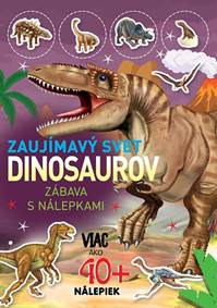 Kniha Zaujímavý svet dinosaurov