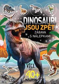 Dinosauři jsou zpěť