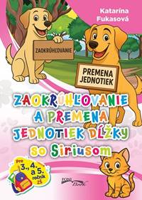 Zaokrúhľovanie a premena jednotiek dĺžky so Siriusom