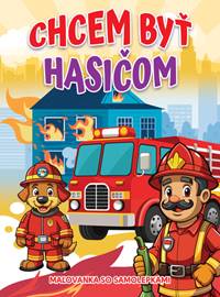 Kniha Chcem byť hasičom
