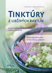 Tinktury z liecivych rastlín (2.vyd.) - Helga Ell-Beiserová, Rudi Beiser