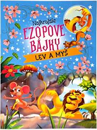 Najkrajšie Ezopove bájky Lev a Myš - FONI-BOOK