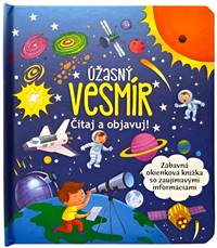 Úžasný vesmír Čítaj a objavuj! - FONI-BOOK