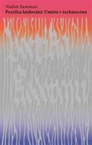 Kniha Poetika kódování: Umění v technocénu