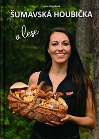 Šumavská houbička v lese (3.vyd.)