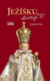 Kniha Ježíšku, důvěřuji Ti!