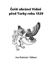 Kniha Čeští obránci Vídně před Turky roku 1529