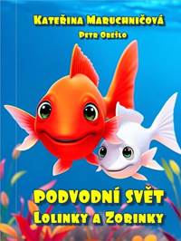 Kniha Podvodní svět Lolinky a Zorinky