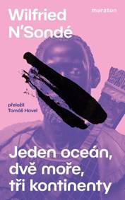Kniha Jeden oceán, dvě moře, tři kontinenty