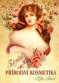 Kniha Zázračná přírodní kosmetika
