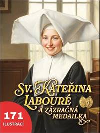Sv. Kateřina Labouré a zázračná medailka