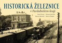 Kniha Historická železnice v Pardubickém kraji