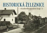 Kniha Historická železnice v Královéhradeckém kraji 1