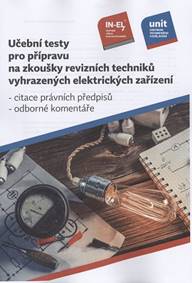 Učební testy pro přípravu na zkoušky revizních techniků vyhrazených elektrických zařízení